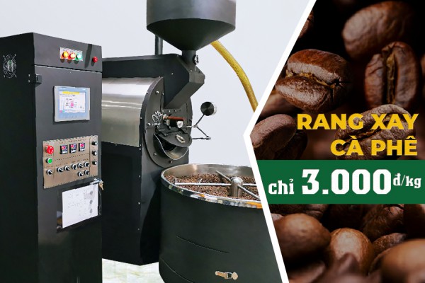 RANG XAY GIA CÔNG CÀ_PHÊ CHỈ TỪ_3K